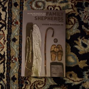 Family Shepherds Book by Voddie Baucham Jr.
